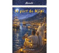 Le port de Mjini (Les aventures de Gombé Shouwi et Bako Soha - Tome 1 : Les 7 exploits)