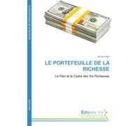 LE PORTEFEUILLE DE LA RICHESSE: Le Plan et le Cadre des Six Richesses