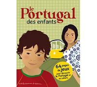 Le Portugal des enfants - 64 pages de jeux pour découvrir le Portugal et sa culture