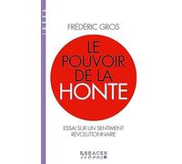 Le Pouvoir de la honte – Essay on a Revolutionary Feeling – Les Éditions Albin Michel