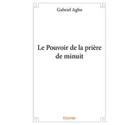 Le Pouvoir de la prière de minuit