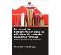 Le pouvoir de l'argumentation dans les éditoriaux de mode des magazines féminins: L'appel aux lieux et les marques de subjectivité