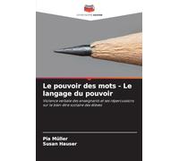 Le pouvoir des mots - Le langage du pouvoir: Violence verbale des enseignants et ses répercussions sur le bien-être scolaire des élèves