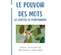 Le pouvoir des mots: Tome 2 de la sagesse de Pomponnière