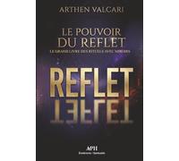 Le Pouvoir du Reflet: Le Grand Livre des Rituels avec Miroirs
