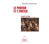Le Pouvoir et l'ivresse: De Noé à Elstine