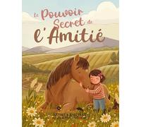 Le pouvoir secret de l'amitié