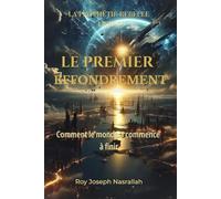 LE PREMIER EFFONDREMENT: Comment le monde a commencé à finir (LA PROPHÉTIE REBELLE)