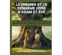 Le premier et le deuxième livre d'Adam et Ève: Le premier et le deuxième livre d'Adam et Ève