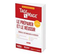 Le préparer et le réussir TAGE MAGE: Conseils, méthodologie et exercices