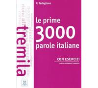 Le prime 3000 parole - con esercizi: B1-B2