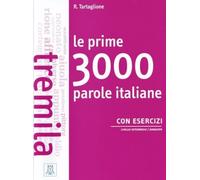Le prime 3000 parole italiane con esercizi : B1-B2