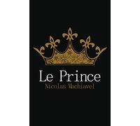 Le Prince de Machiavel: Édition complète et originale, format de poche