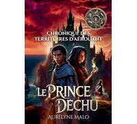 Le Prince Déchu: Chroniques des Territoires d'Aérouant - Tome 1