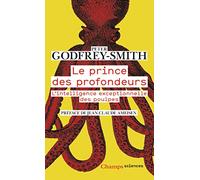 Le prince des profondeurs: L'intelligence exceptionnelle des poulpes