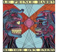Le Prince Harry - Be Your Own Enemy