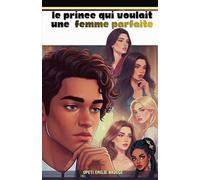 Le prince qui voulait une femme parfaite