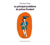 Le principal probleme du prince Prudent