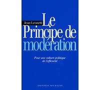 Le principe de modération - pour une culture politique de l'éfficatité