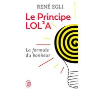 Le Principe LOL&2sup ;A: ou La perfection du monde