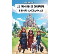 Le Principesse Coraggiose e i loro amici animali