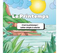Le printemps: c'est le printemps cahier simple a colorier
