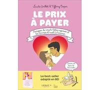 Le prix à payer: Pourquoi le couple hétéro appauvrit les femmes et nuit à l'amour