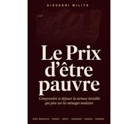 LE PRIX D’ÊTRE PAUVRE: Comprendre et déjouer la surtaxe invisible qui pèse sur les ménages modestes : Frais bancaires, énergie, crédit, assurance, courses, logement
