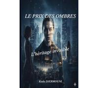 LE PRIX DES OMBRES: L'héritage invisible