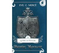 Le prix du pouvoir: La conclusion de la trilogie Première Marchande (Première Marchande (Heroïc Fantasy))