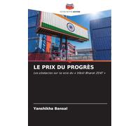 Le Prix Du Progrès: Les obstacles sur la voie du ' Viksit Bharat 2047 '