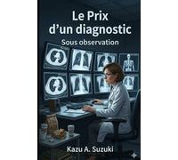 Le Prix d'un diagnostic (Sous observation)
