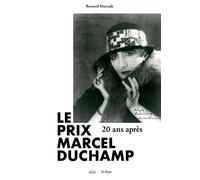 LE PRIX MARCEL DUCHAMP: 20 ANS APRÈS