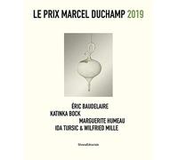 Le Prix Marcel Duchamp 2019: Eric Baudelaire, Katinka Bock, Marguerite Humeau, Ida Tursic & Wilfried Mille