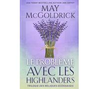 Le Problème Avec les Highlanders (1) (Trilogie Des Reliques Écossaises)