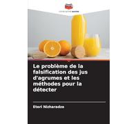 Le problème de la falsification des jus d'agrumes et les méthodes pour la détecter