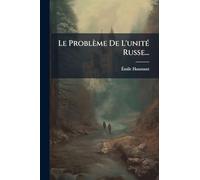 Le Problème De L'unitÃ(c) Russe...