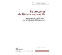 Le processus de Désistance juvénile: Comment les adolescents sortent-ils de la délinquance?