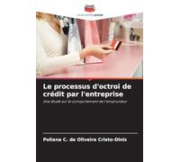 Le processus d'octroi de crédit par l'entreprise: Une étude sur le comportement de l'emprunteur