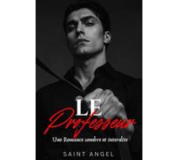 Le Professeur: Une Romance sombre et interdite