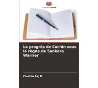 Le progrès de Cochin sous le règne de Sankara Warrier