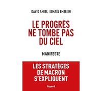 Le progrès ne tombe pas du ciel: Manifeste