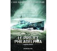 Le Projet Philadelphia, l'expérience interdite