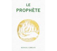 Le Prophète: de Khalil Gibran | Format Relié