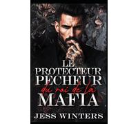 Le protecteur pécheur du roi de la mafia: Une romance avec un garde du corps protecteur et un secret interdit (La série de l'Empire Pourpre)
