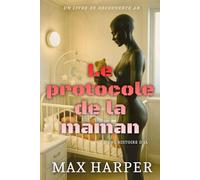 Le protocole de la maman: Une histoire d'IA ABDL