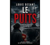 Le Puits: Ce qui est enfoui ne disparaît jamais (Le Système Invisible)