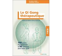 Le Qi Gong thérapeutique - 100 points d'acupuncture et 90 exercices pour votre santé - ABC