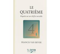 Le Quatrième: Enquête sur un chiffre invisible