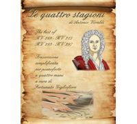 Le quattro stagioni - pianoforte quattro mani: Facile e breve trascrizione per pianoforte a quattro mani